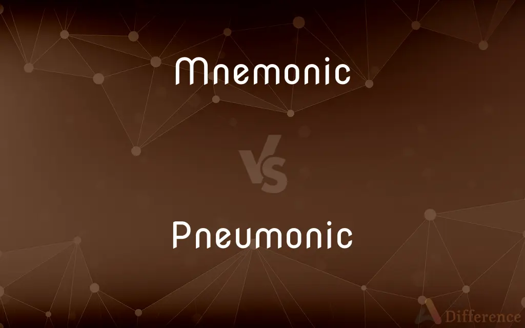 Mnemonic vs. Pneumonic — What's the Difference?