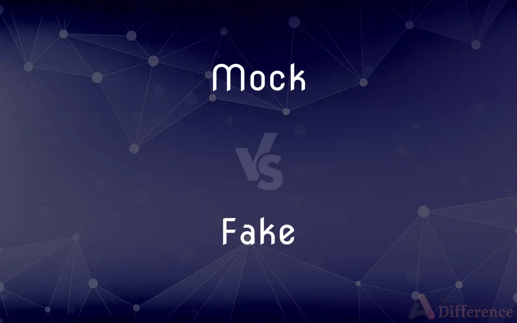 Mock vs. Fake — What's the Difference?