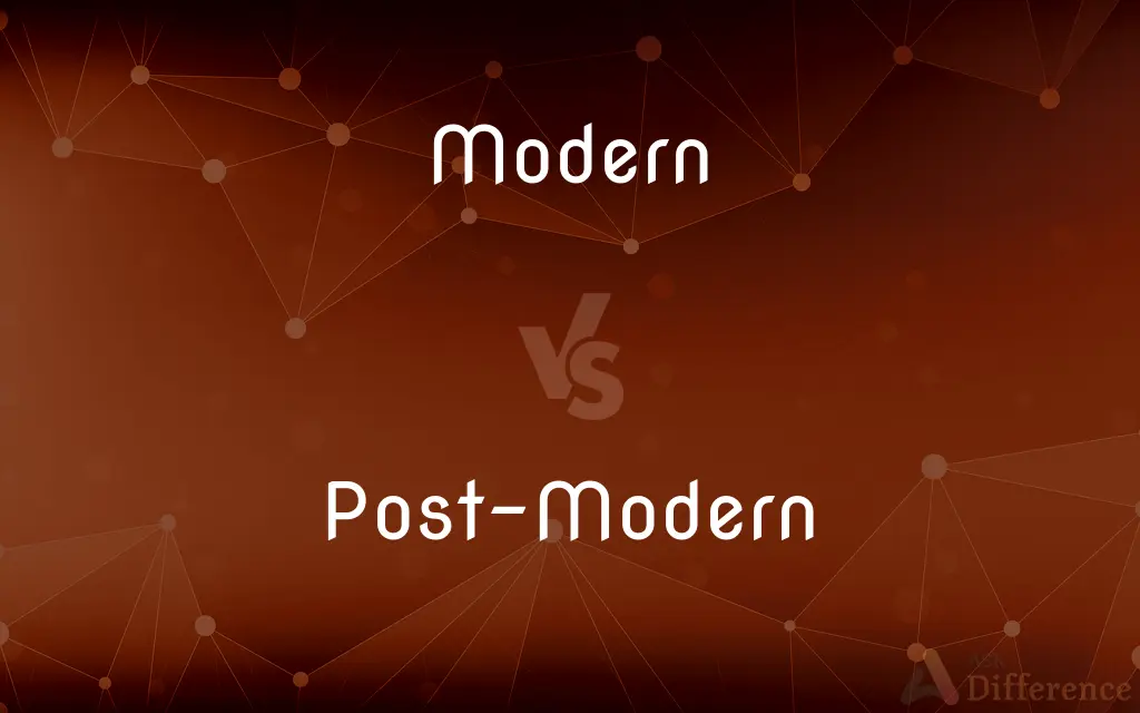 Modern vs. Post-Modern — What's the Difference?