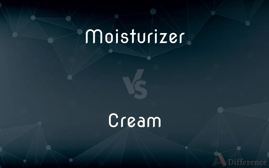 Moisturizer vs. Cream — What's the Difference?
