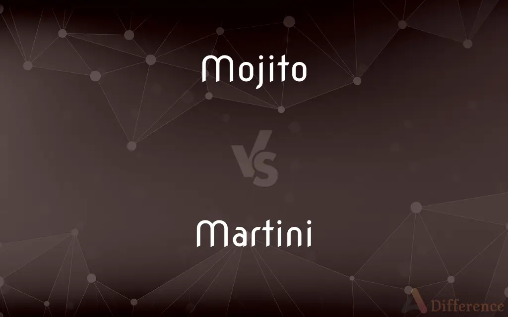 Mojito vs. Martini — What's the Difference?