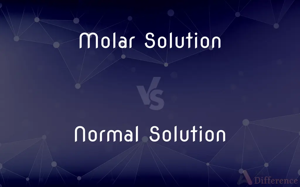 Molar Solution vs. Normal Solution — What's the Difference?