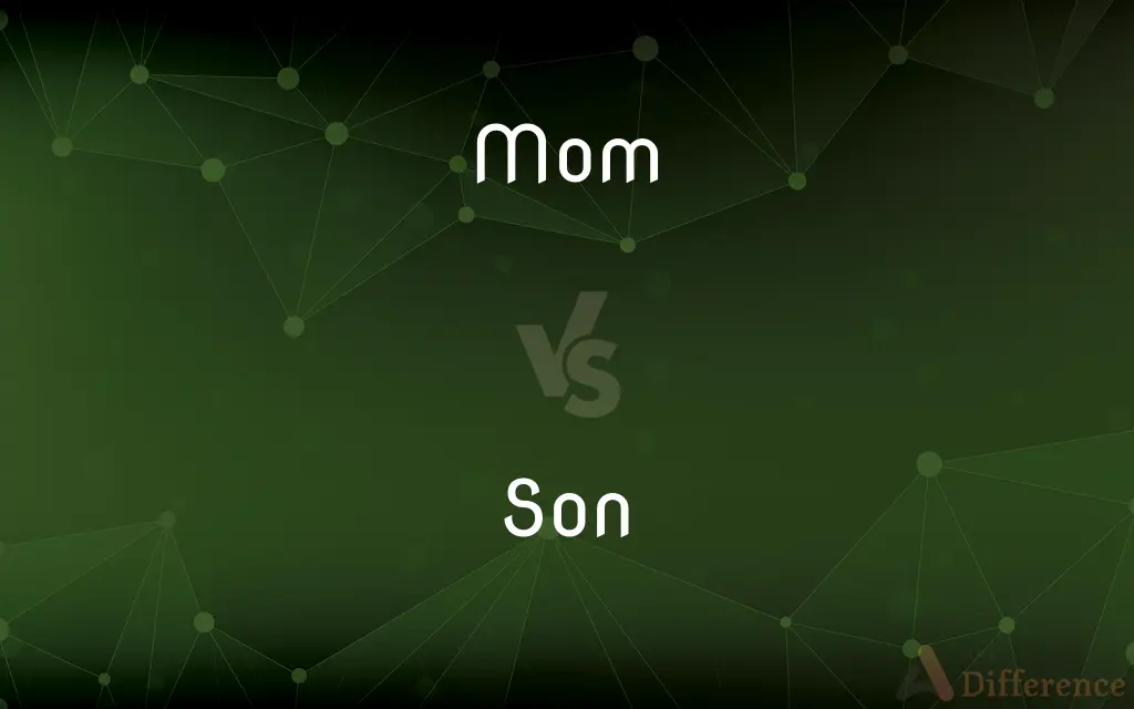 Mom vs. Son — What's the Difference?