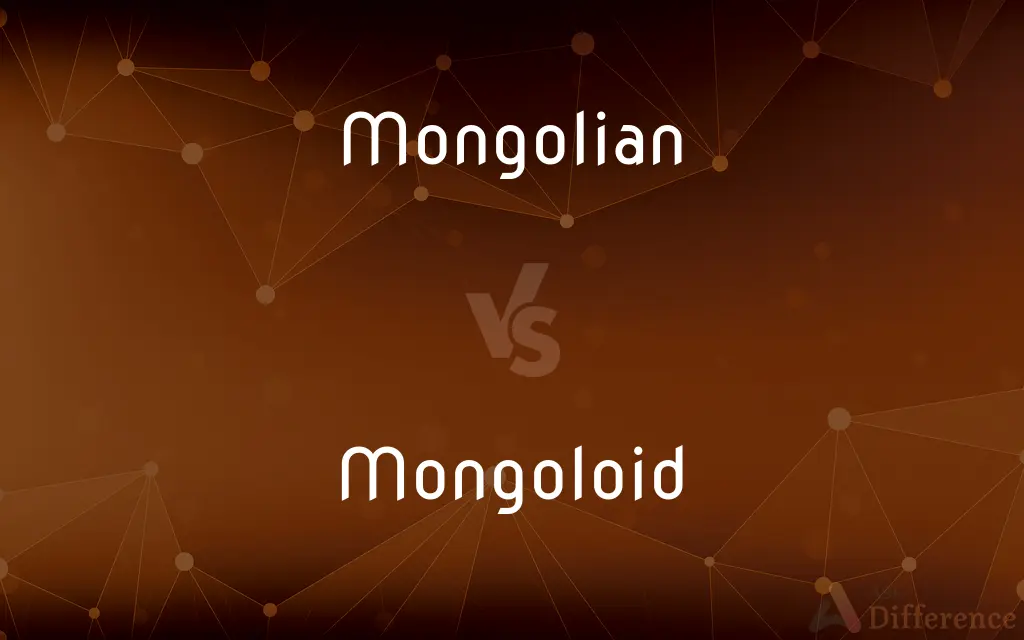 Mongolian vs. Mongoloid — What's the Difference?