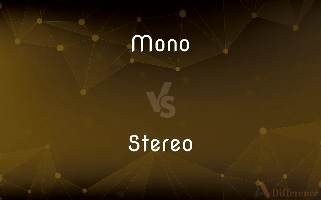 Mono vs. Stereo — What's the Difference?