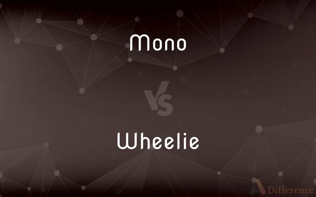 Mono vs. Wheelie — What's the Difference?