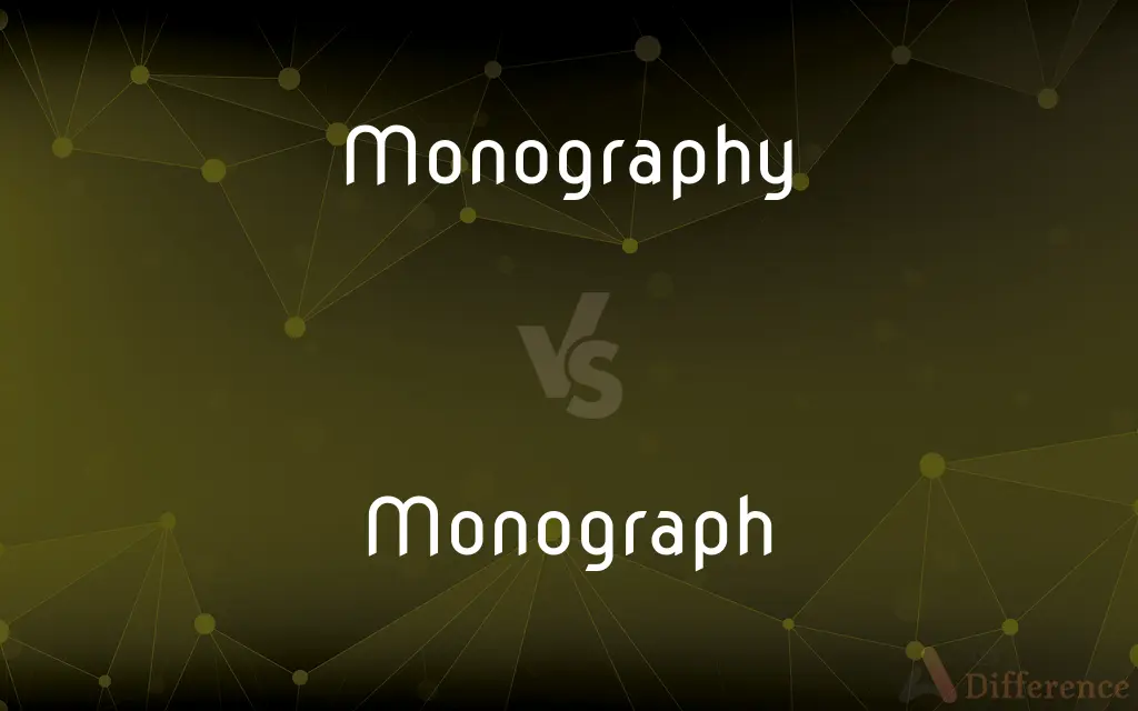 Monography vs. Monograph — What's the Difference?