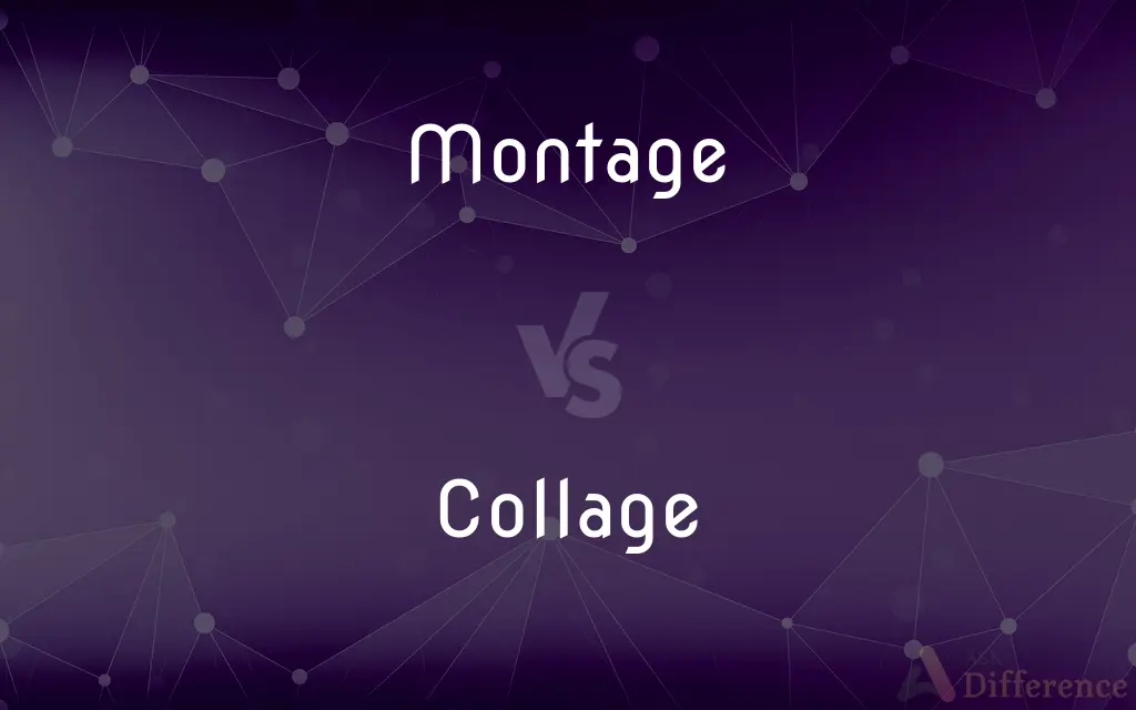 Montage vs. Collage — What's the Difference?