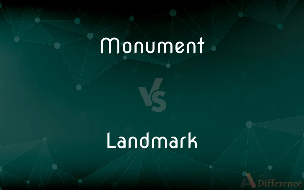 Monument vs. Landmark — What's the Difference?