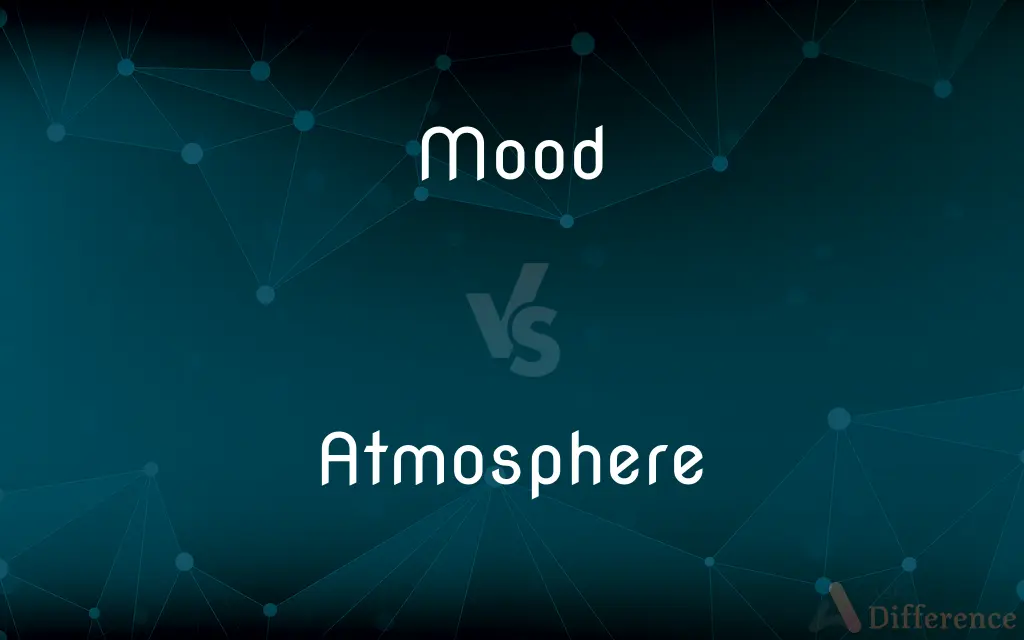 Mood vs. Atmosphere — What's the Difference?