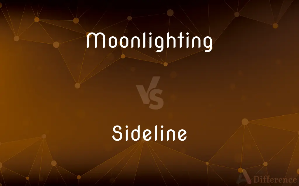 Moonlighting vs. Sideline — What's the Difference?