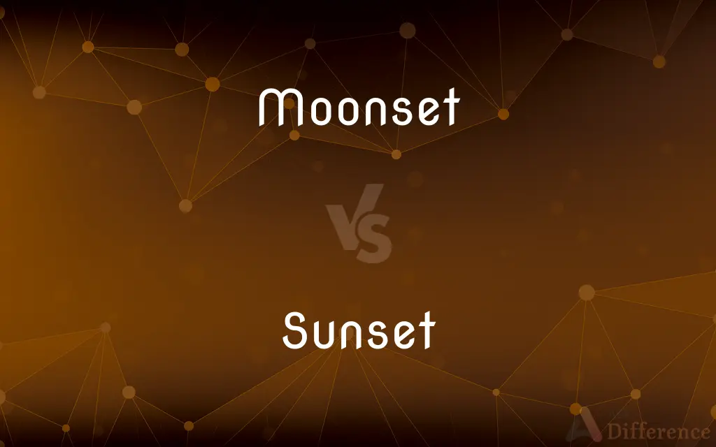 Moonset vs. Sunset — What's the Difference?