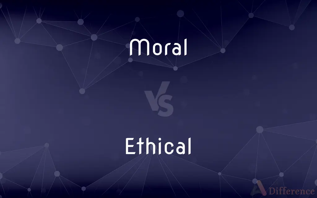 Moral vs. Ethical — What's the Difference?