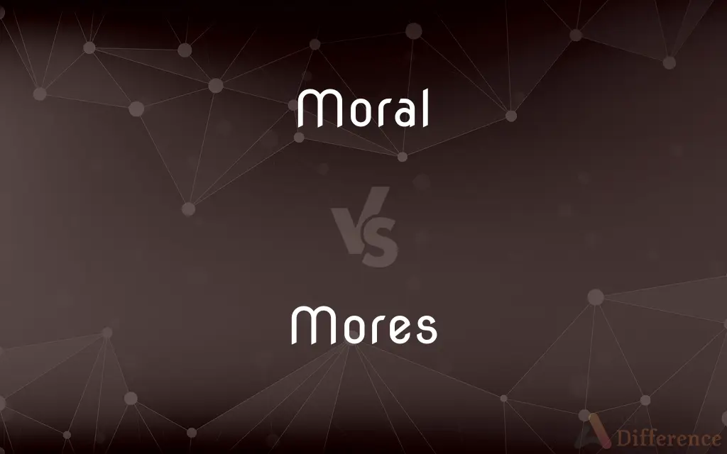 Moral vs. Mores — What's the Difference?