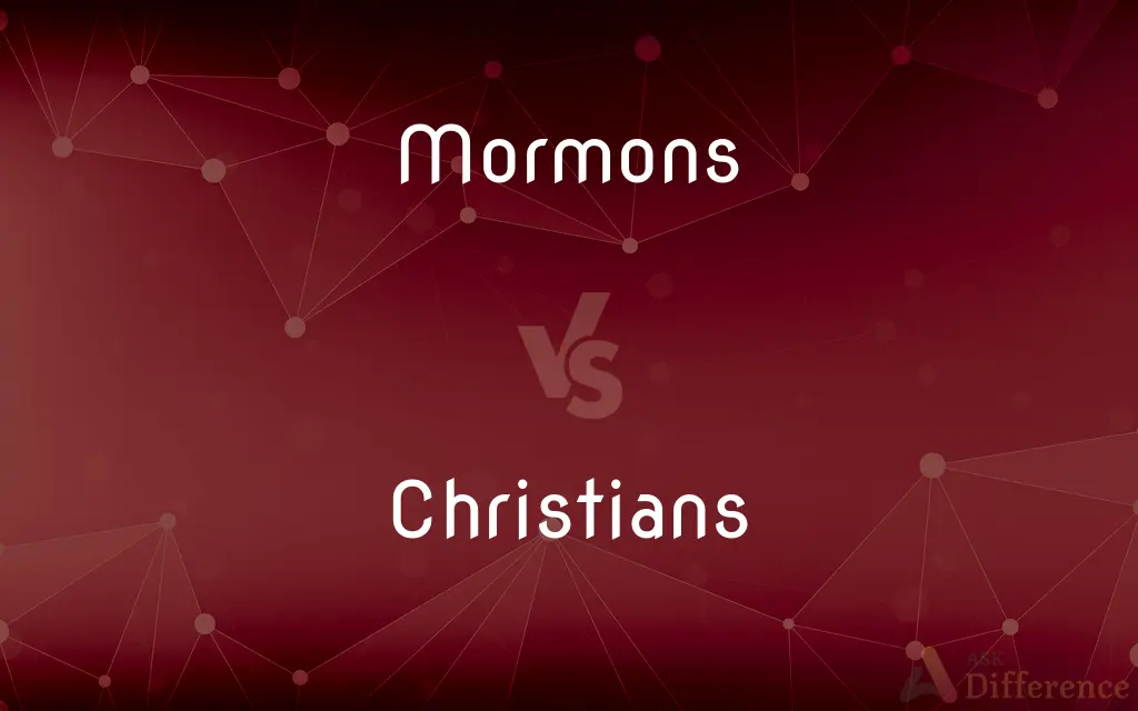 Mormons vs. Christians — What's the Difference?