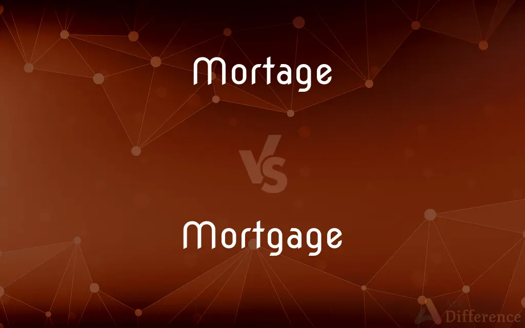 Mortage vs. Mortgage — Which is Correct Spelling?