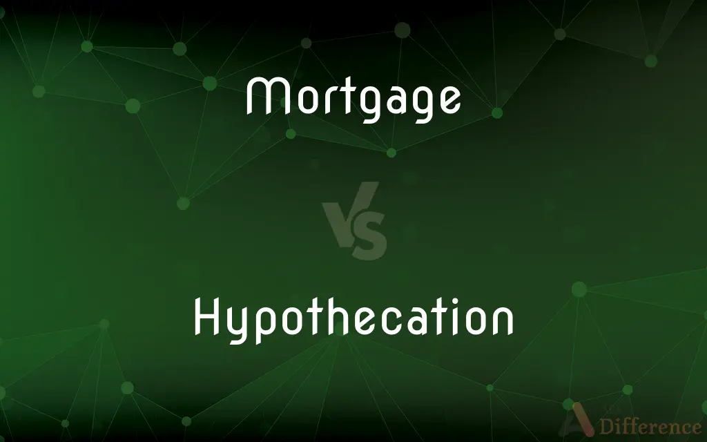 Mortgage vs. Hypothecation — What's the Difference?
