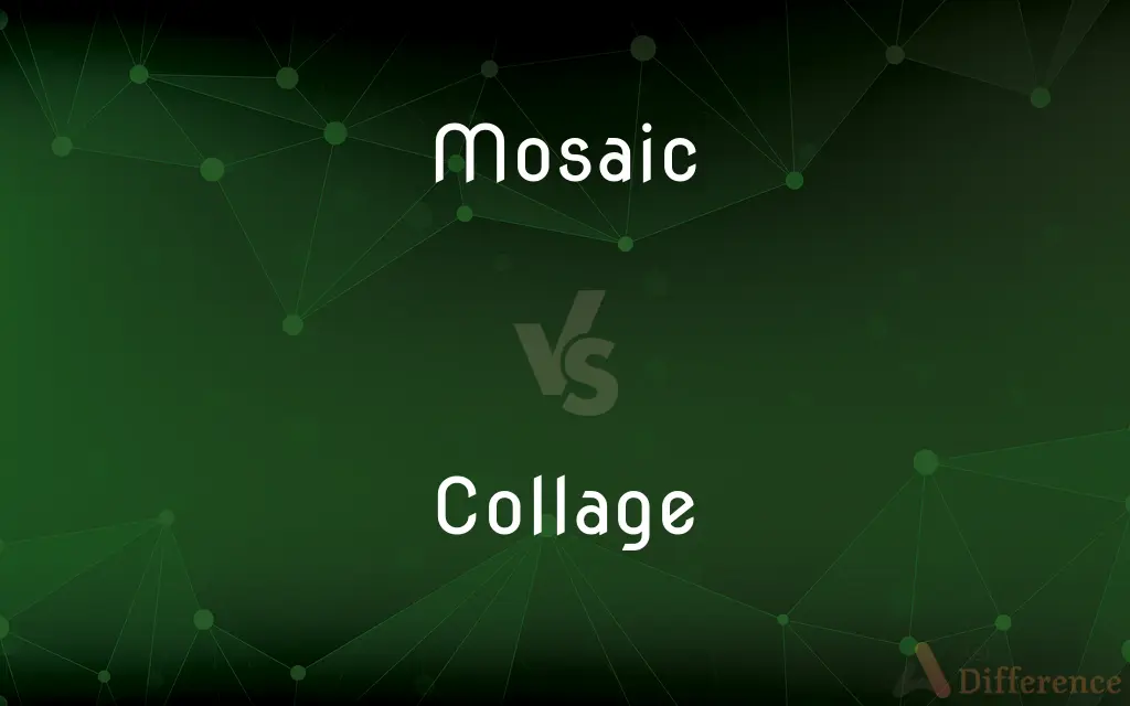 Mosaic vs. Collage — What's the Difference?