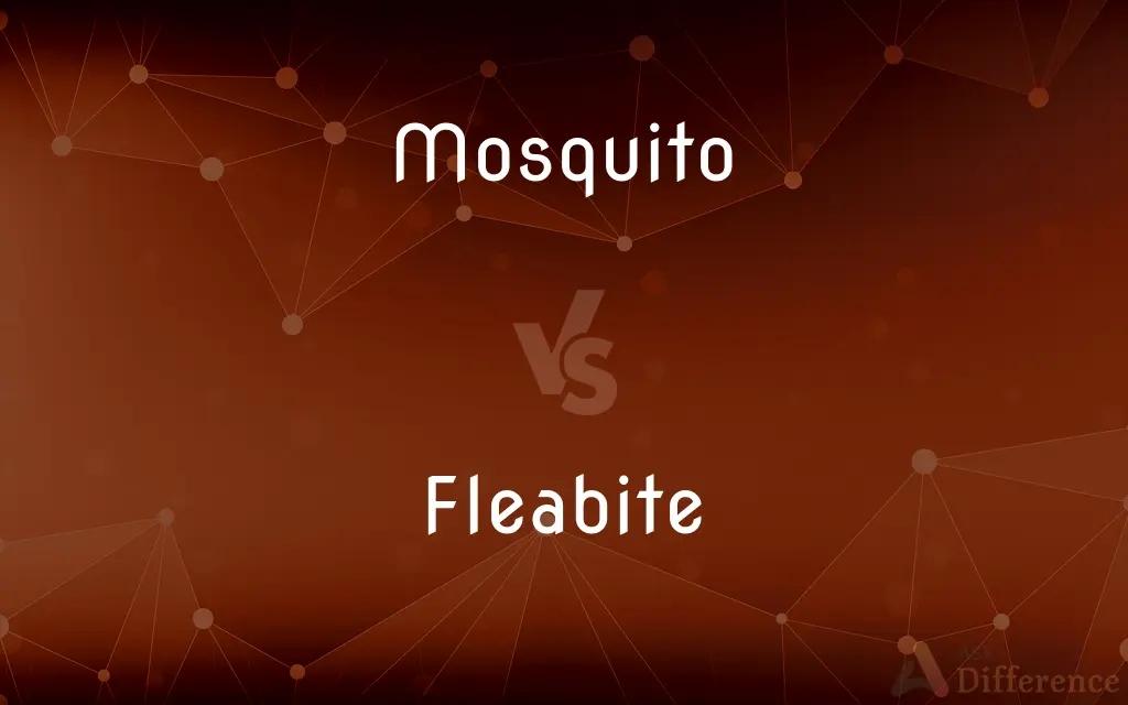 Mosquito vs. Fleabite — What's the Difference?