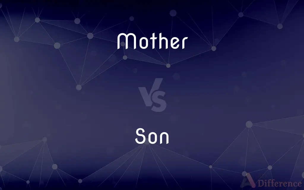 Mother vs. Son — What's the Difference?