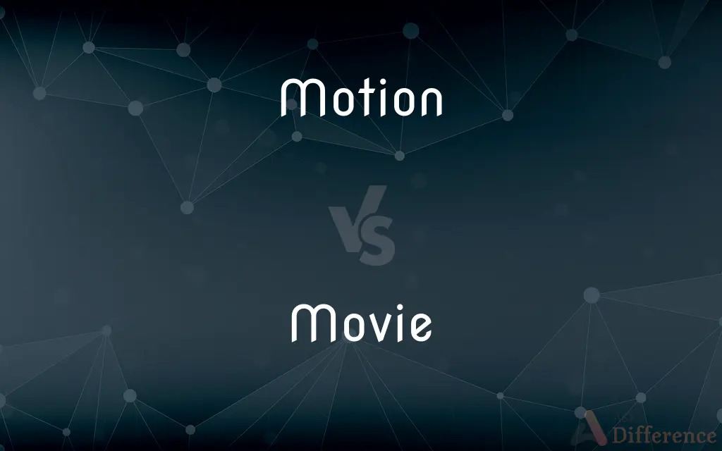 Motion vs. Movie — What's the Difference?