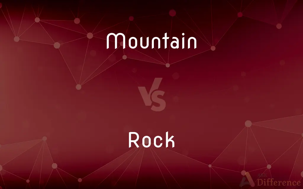 Mountain vs. Rock — What's the Difference?