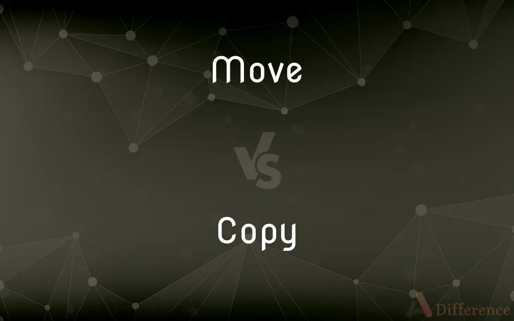 Move vs. Copy — What's the Difference?
