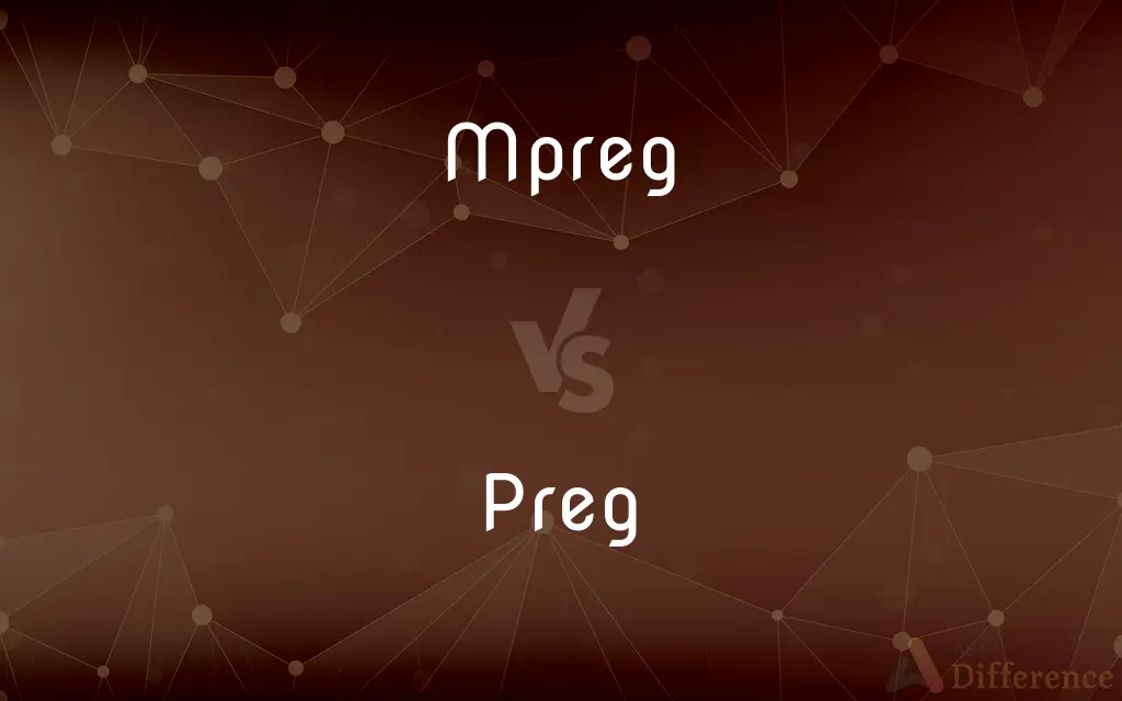 Mpreg vs. Preg — What's the Difference?