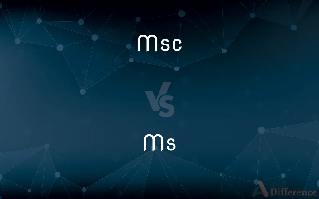 Msc vs. Ms — What's the Difference?