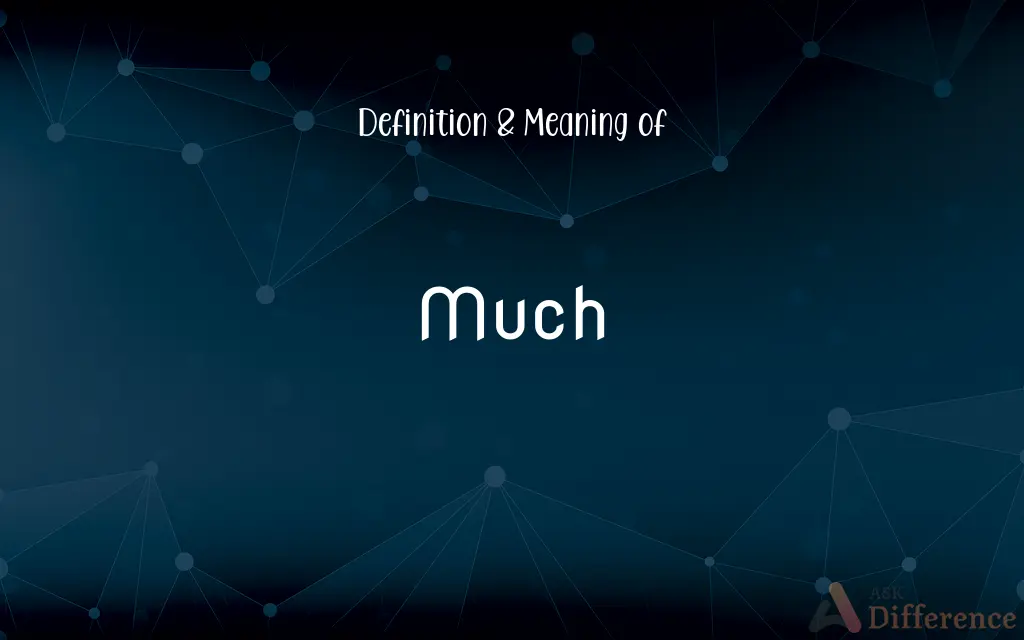 Much