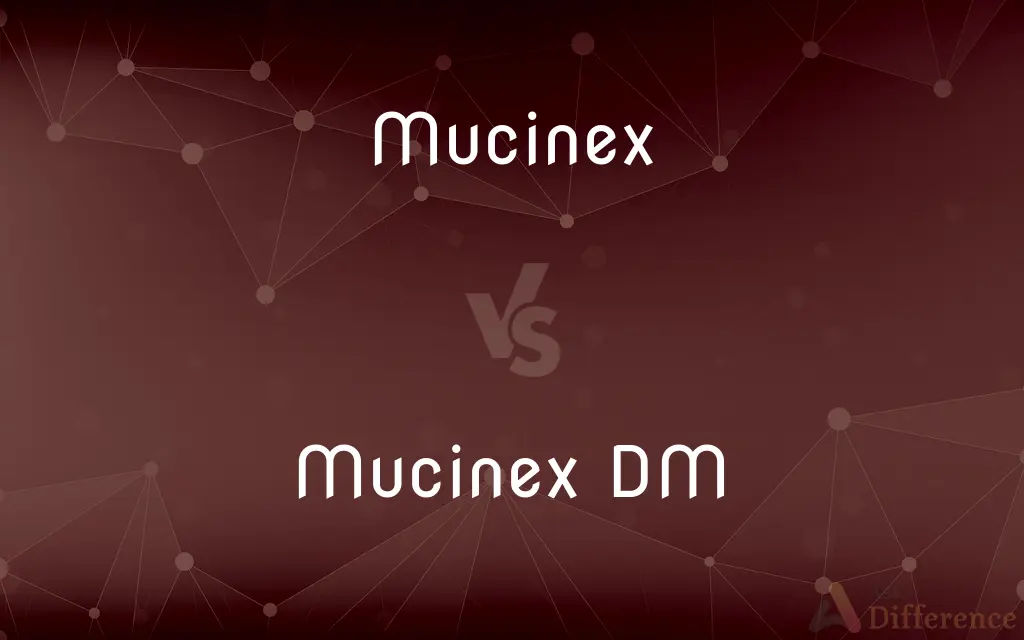 Mucinex vs. Mucinex DM — What's the Difference?