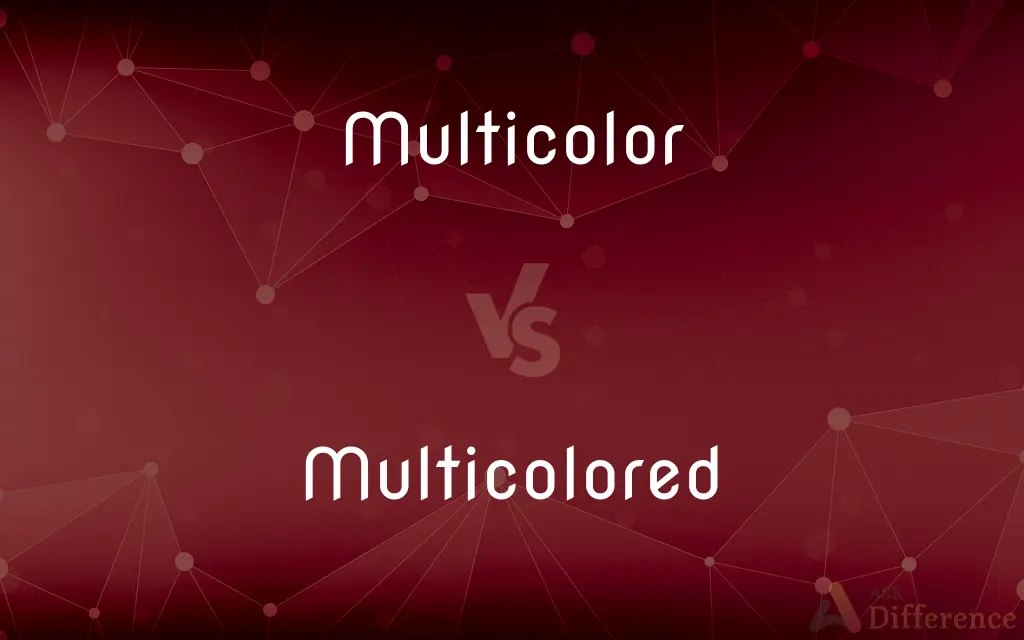 Multicolor vs. Multicolored — What's the Difference?