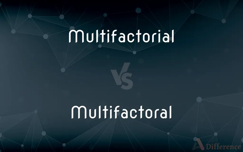 Multifactorial vs. Multifactoral — What's the Difference?