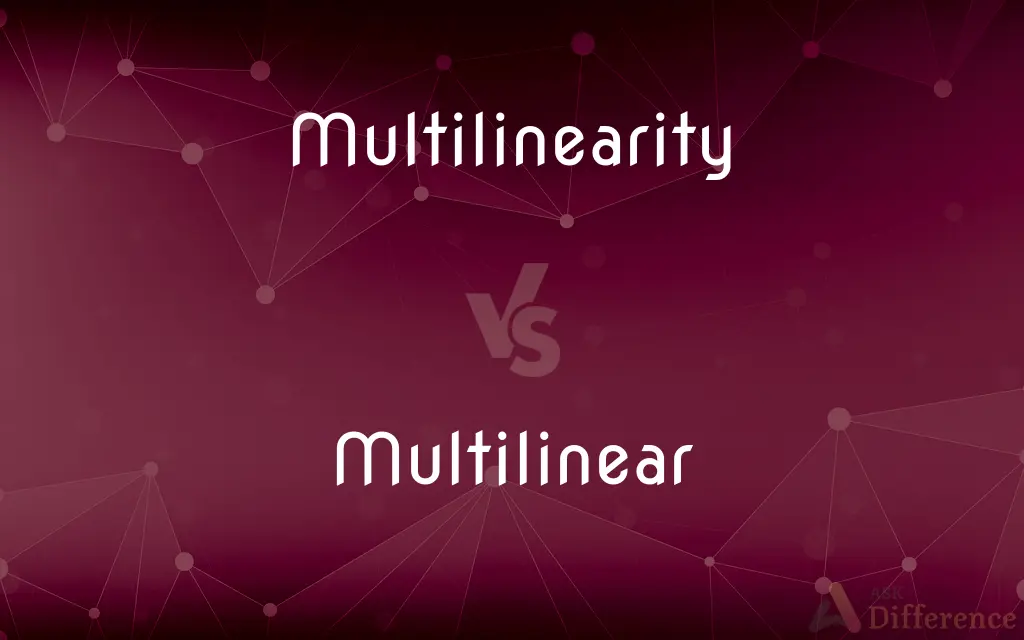 Multilinearity vs. Multilinear — What's the Difference?