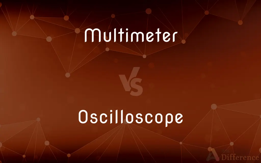 Multimeter vs. Oscilloscope — What's the Difference?