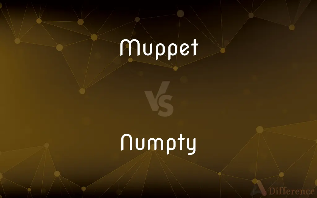 Muppet vs. Numpty — What's the Difference?