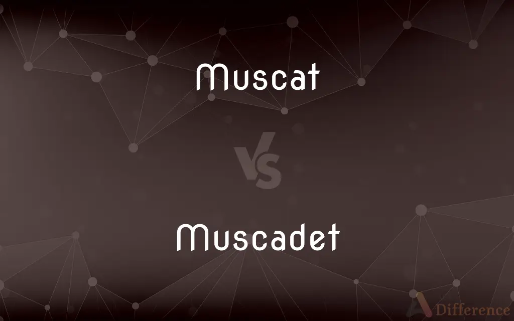 Muscat vs. Muscadet — What's the Difference?