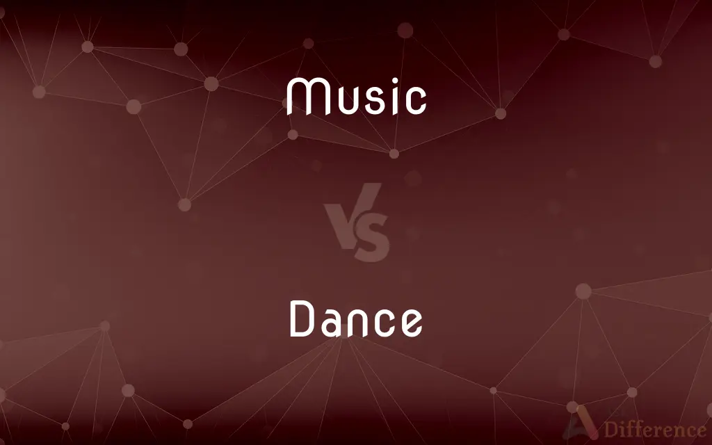 Music vs. Dance — What's the Difference?