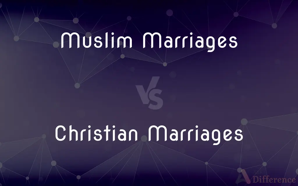 Muslim Marriages vs. Christian Marriages — What's the Difference?