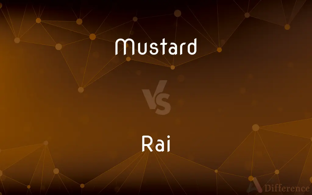 Mustard vs. Rai — What's the Difference?