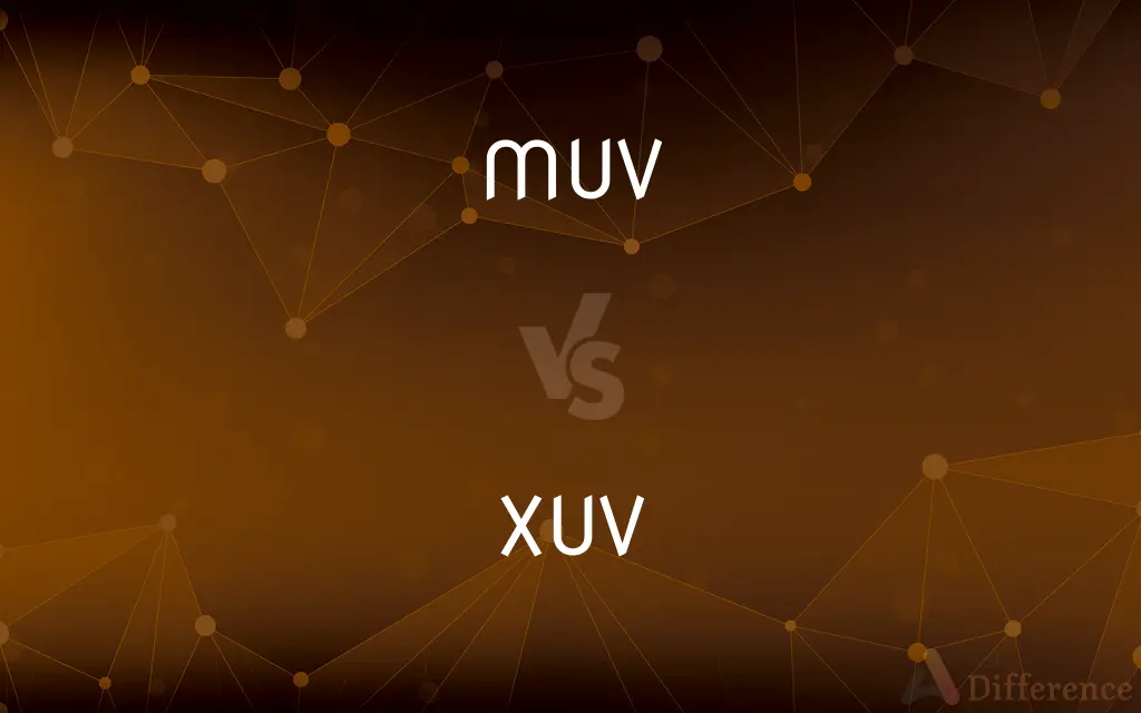 MUV vs. XUV — What's the Difference?