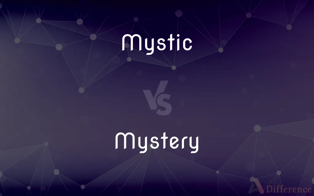 Mystic vs. Mystery — What's the Difference?