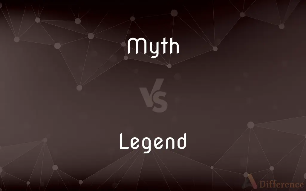 Myth vs. Legend — What's the Difference?