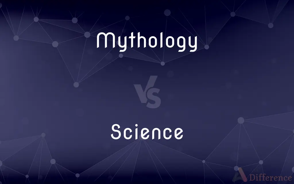 Mythology vs. Science — What's the Difference?