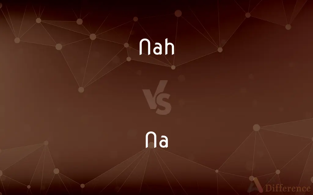 Nah vs. Na — Which is Correct Spelling?