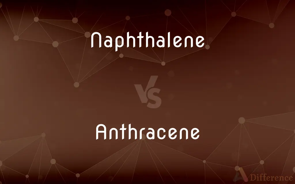 Naphthalene vs. Anthracene — What's the Difference?