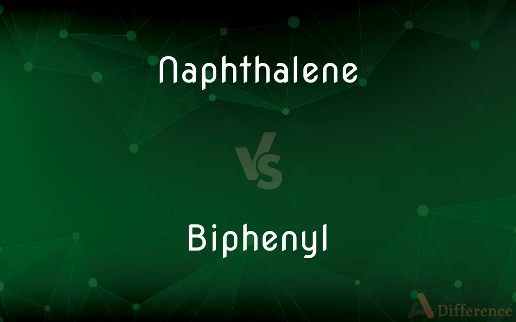 Naphthalene vs. Biphenyl — What's the Difference?