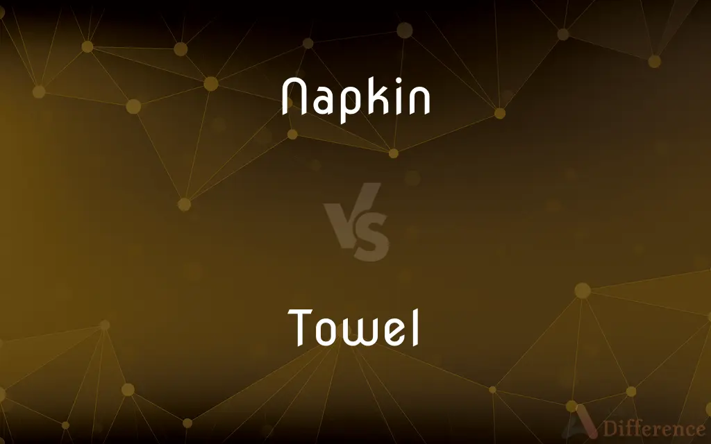 Napkin vs. Towel — What's the Difference?