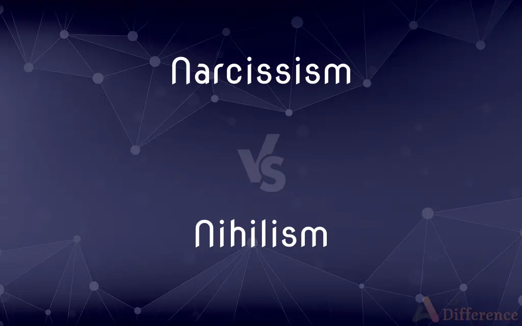 Narcissism vs. Nihilism — What's the Difference?