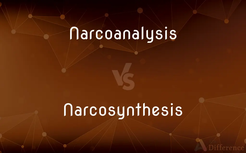 Narcoanalysis vs. Narcosynthesis — What's the Difference?